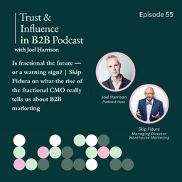 Is fractional the future — or a warning sign? | Skip Fidura on what the rise of the fractional CMO really tells us about B2B marketing