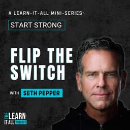 265: Start Strong Mini-Series: NCAA National Champion on the “F-Switch” That Unlocks Your Potential | Seth Pepper
