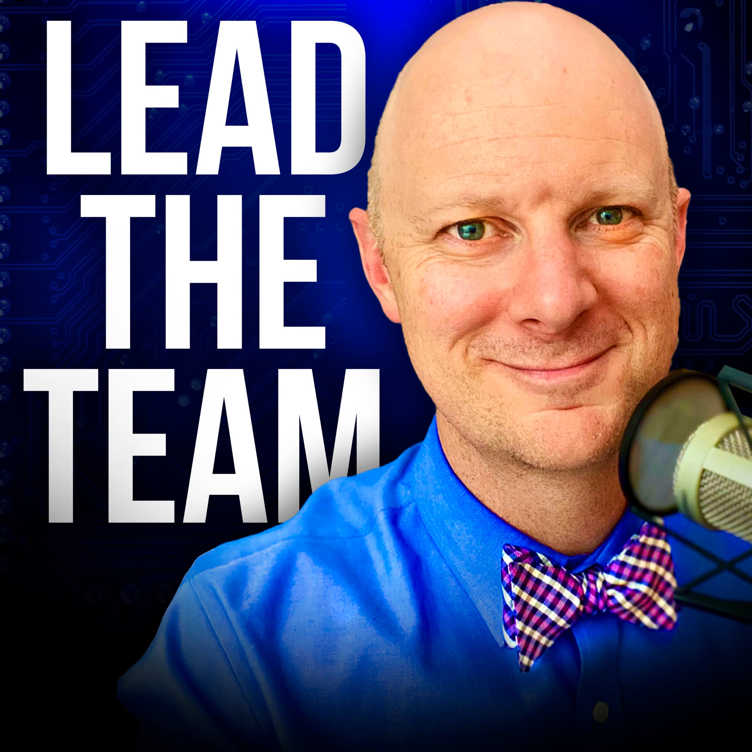 Lead the Team (Top 2% of Podcasts)