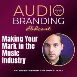 Making Your Mark in the Music Industry: A Conversation with Jesse Flores – Part 2