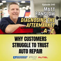 Why Customers Struggle to Trust Auto Repair [E240]