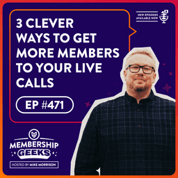 3 Clever Ways to Get More Members to Your Live Calls