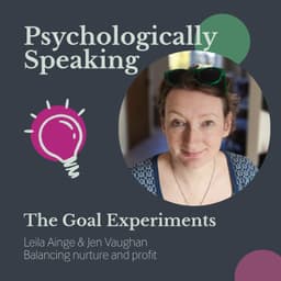 39. Jen Vaughan on Balancing Nurture and Profit, The Goal Experiments