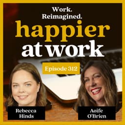 312: Maximising AI Productivity with Rebecca Hinds
