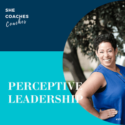 Perceptive Leadership: Thriving When You Feel More and Think Differently with Rachel Radway Ep 321