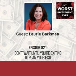 Laurie Barkman - Don't Wait Until You're Exiting to Plan Your Exit