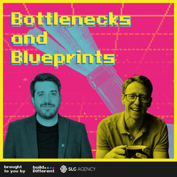 Bottlenecks and Blueprints