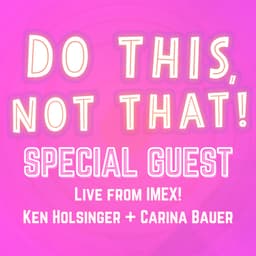 LIVE From IMEX: What Attendees Really Want from Events! w/CEO IMEX Group Carina Bauer & Freeman SVP Ken Holsinger
