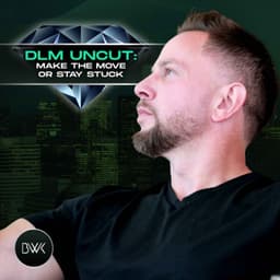 DLM Uncut: Make the Move or Stay Stuck