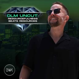 DLM Uncut: Resourcefulness Beats Resources