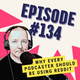 Why Every Podcaster Should Be Using Reddit