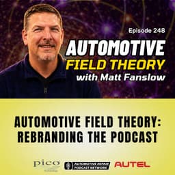 Automotive Field Theory: Rebranding the Podcast [E248]
