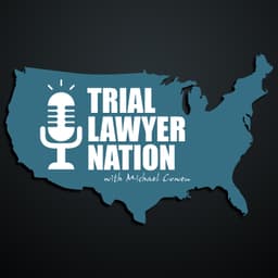 208- Behind the Trial: Michael Cowen and Malorie Peacock on Preparation, Strategy, and Adaptability