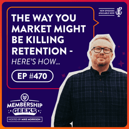 The Way You Market Might Be Killing Retention - Here’s How…
