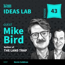 IL43: The Land Trap: How Property Shapes Power ft. Mike Bird