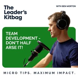 Team Development – Don’t Half-Arse It