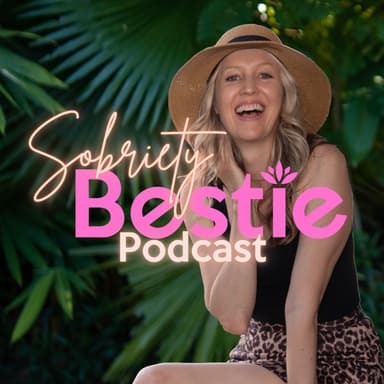 Sobriety Bestie Podcast