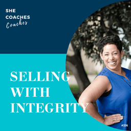 “I Don’t Want to Be Salesy”: A Gentle Way to Sell Your Coaching With Integrity Ep 336