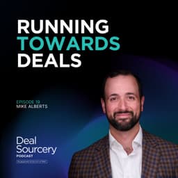 Running Towards Deals - Mike Alberts on the M&A Fitness Club and Why BD is the Best Job in PE