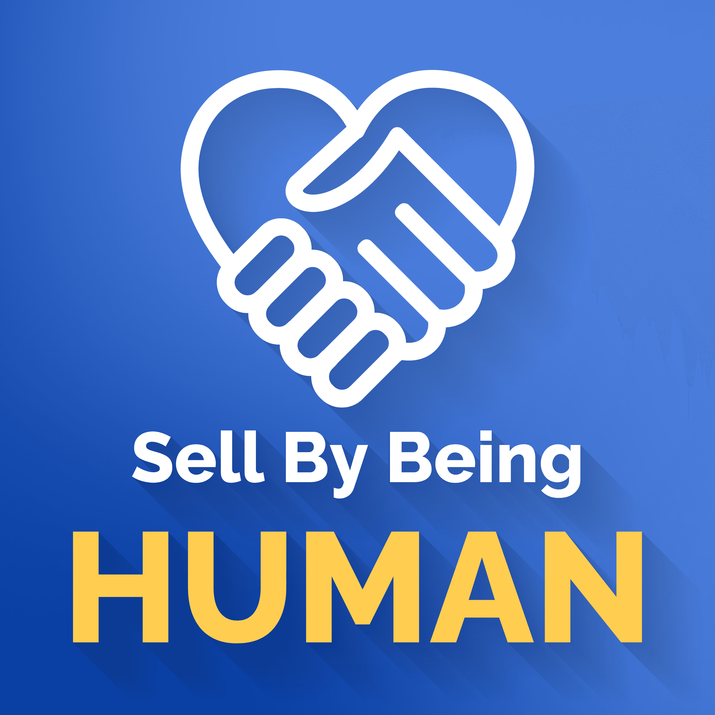 Sell By Being Human