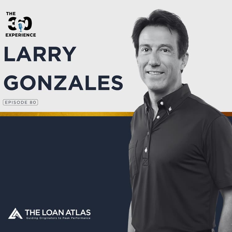How a 24-Year Navy Vet Built a $200M Mortgage Business (w/Larry Gonzales)
