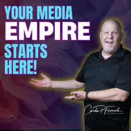 Building your Media Empire, Step by Step
