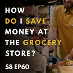 How Do I Save Money at the Grocery Store?