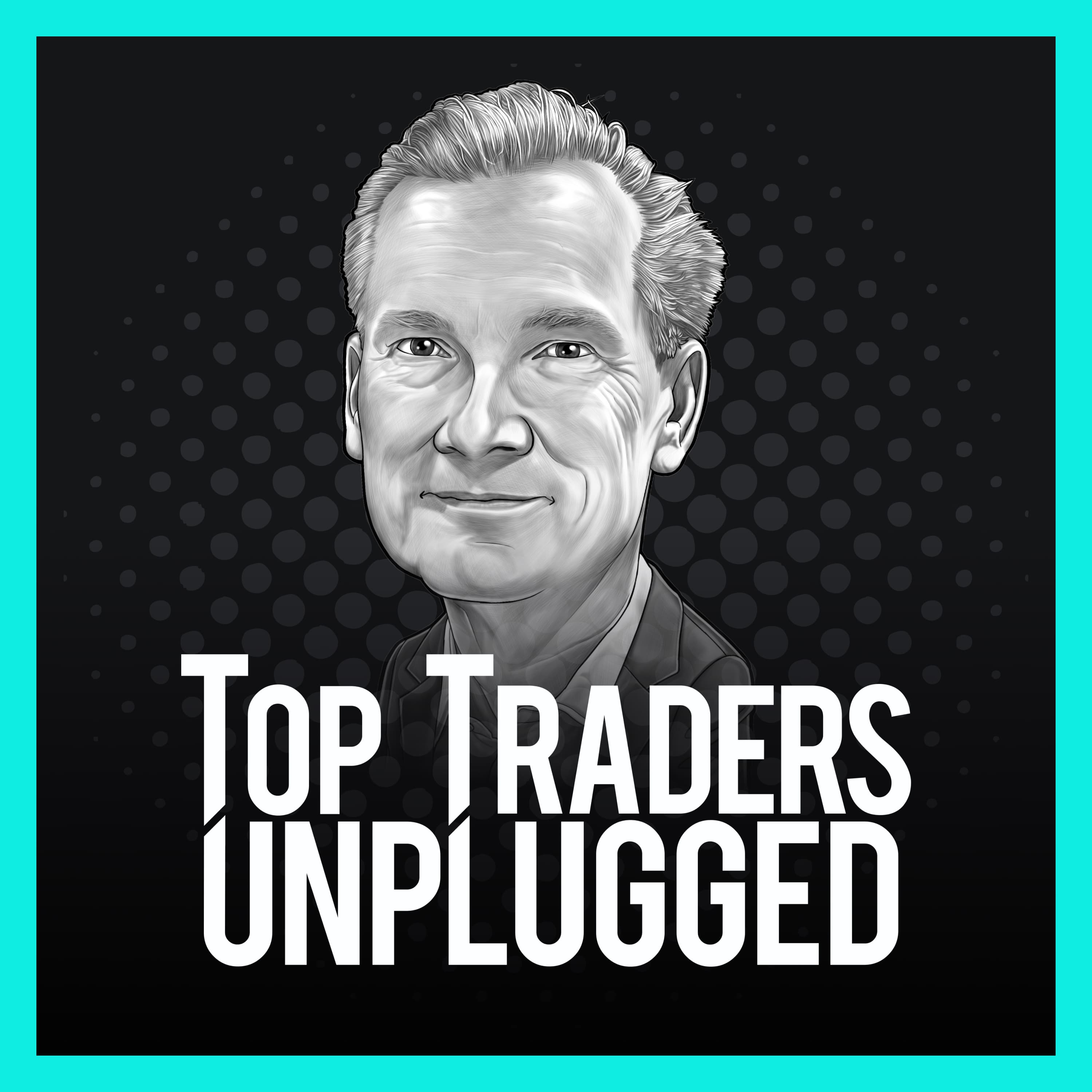 Top Traders Unplugged