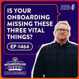 Is Your Member Onboarding Missing These 3 Vital Things?