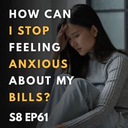 How Can I Stop Feeling Anxious About My Bills?