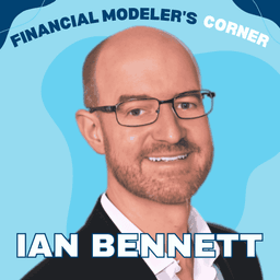 How Curiosity and Listening Help Financial Modelers Build Trusted Models with Ian Bennett