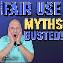Fair Use Explained for Podcasters, YouTubers, and Filmmakers