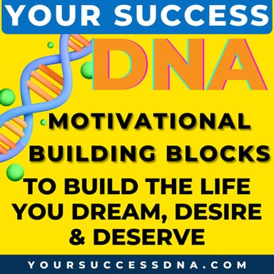 Your Success DNA | Mindset | Habits | Productivity | Success | Self Care