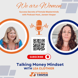 Reclaiming Financial Power: We Are Women Podcast with Lea Clothier