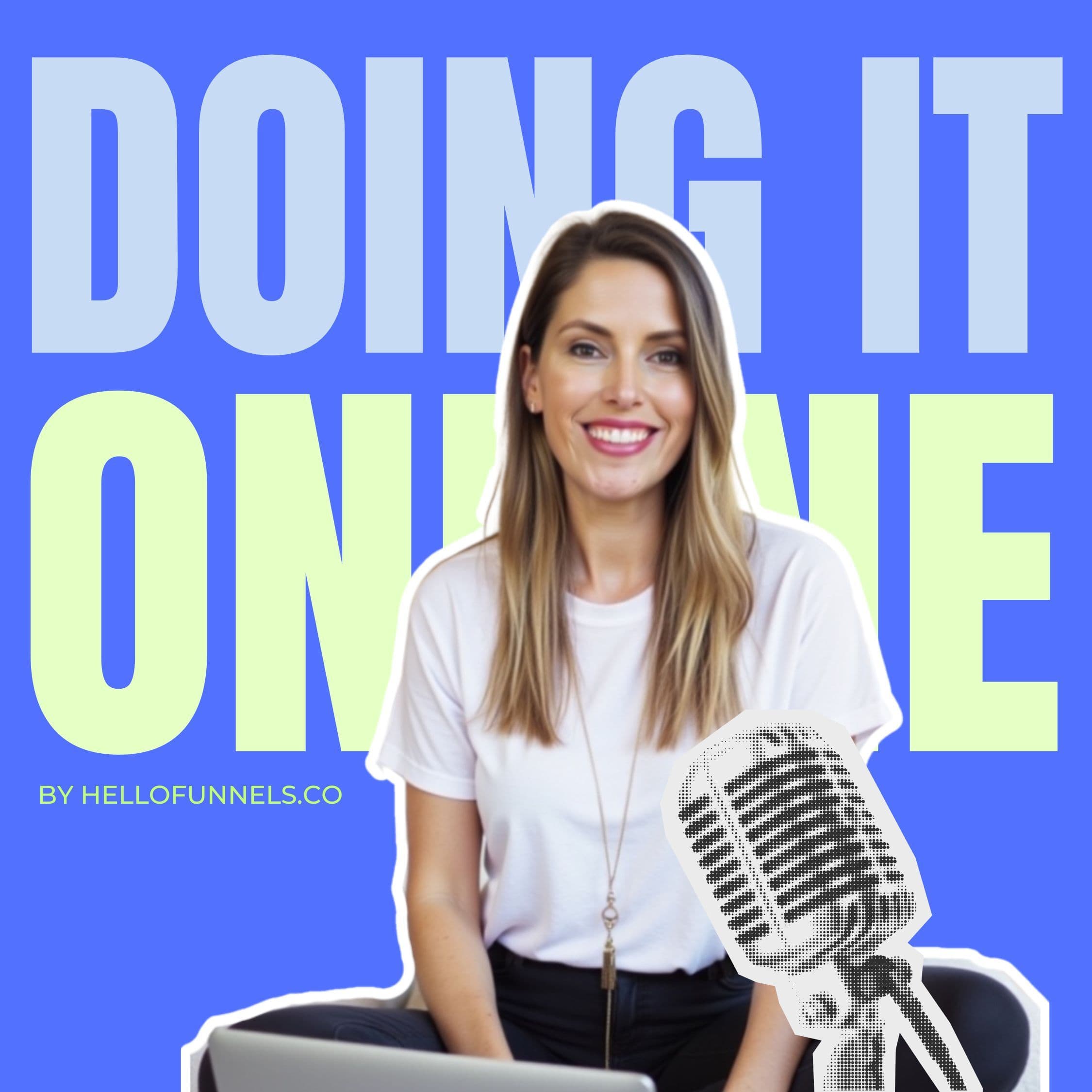 Doing It Online : Funnels, Sales & Scaling for Coaches Who Hate Launching