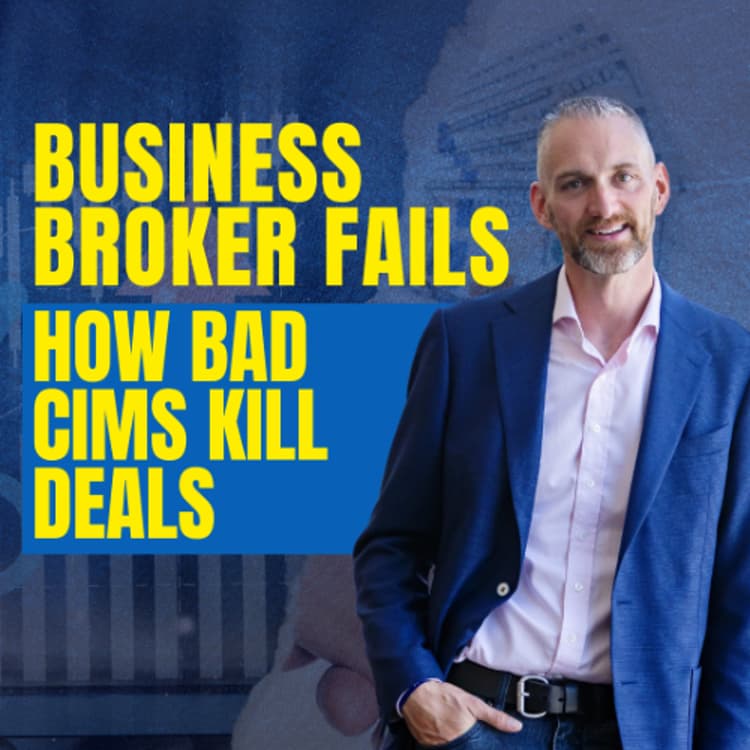 Business Broker Fails: How Bad CIMs Kill Deals