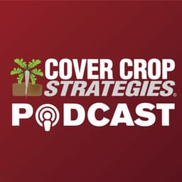The State of Soil Conservation — Cover Crops, No-Till, Strip-Till & More