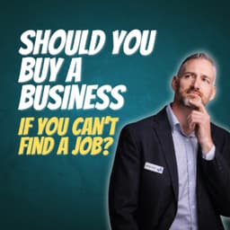 Should You Buy a Business If You Can’t Find a Job?