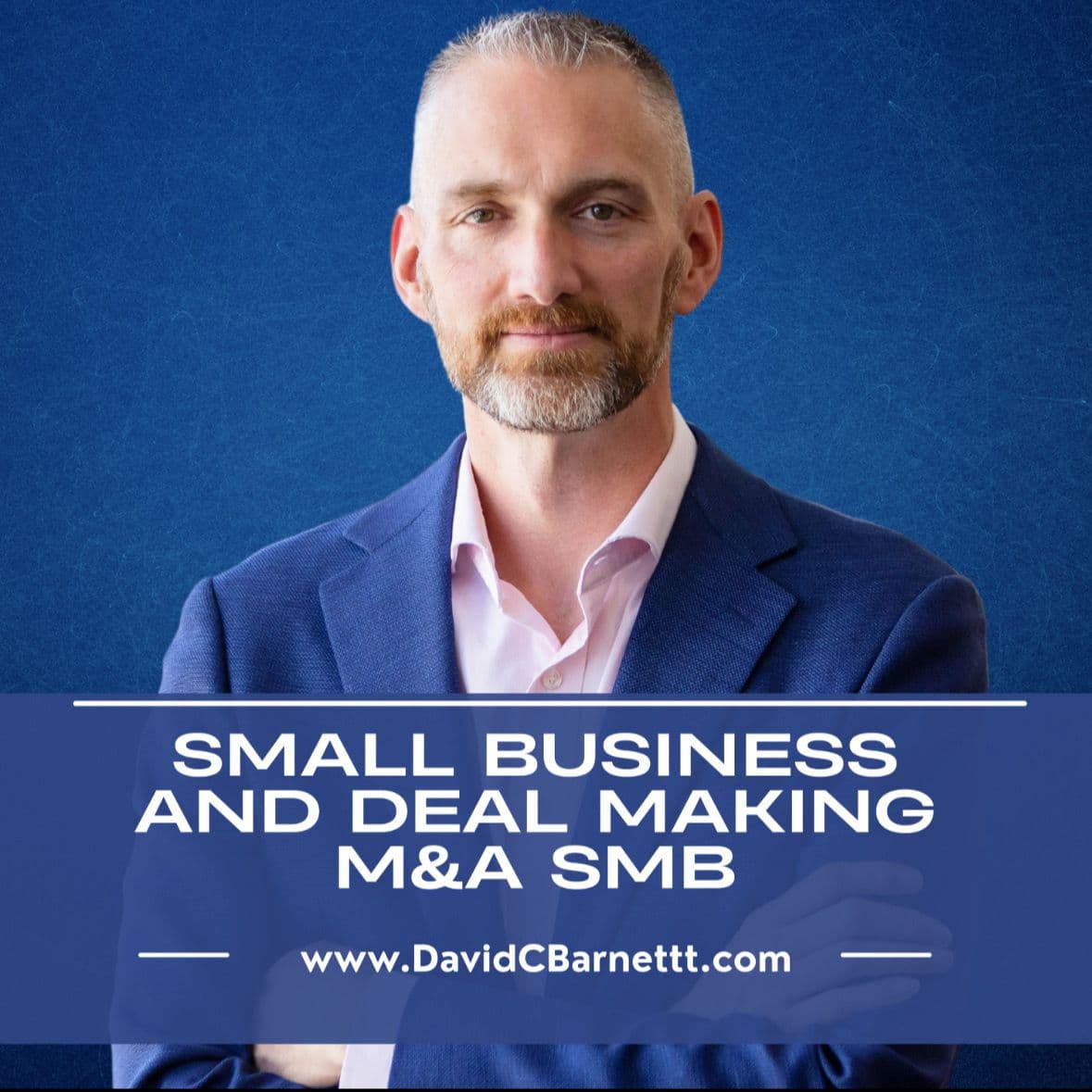David C Barnett Small Business and Deal Making M&A SMB
