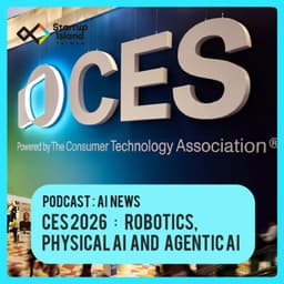 EP3-20 | AI News : CES 2026：Robotics、Physical AI and Agentic AI