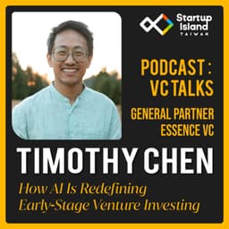 EP3-15 | VC Talks：Timothy Chen | How AI Is Redefining Early-Stage Venture Investing ft. Uly Su