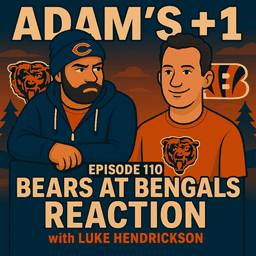 Episode 110 | Bears at Bengals Reaction