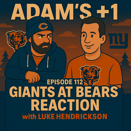 Episode 112 | Giants at Bears Reaction