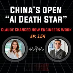 🎙️ EP 154: China’s “AI Death Star,” and Why Claude Is Quietly Changing How Engineers Work