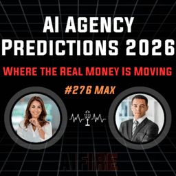 #276 Max: AI Agency Predictions 2026 – Where the Real Money Is Moving