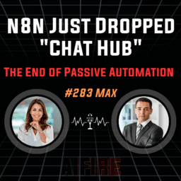 #283 Max: n8n Just Dropped "Chat Hub" – The End of Passive Automation