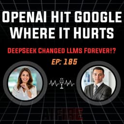 🎙️ EP 185: OpenAI Just Hit Google Where It Hurts (And DeepSeek Changed LLMs Forever)