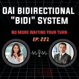 🎙️ EP 221: No More Waiting Your Turn: OpenAI’s New "BiDi" System & Local AI Video