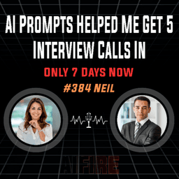 #384 Neil: AI Prompts Helped Me Get 5 Interview Calls In Only 7 Days Now