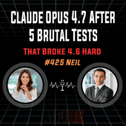 #425 Neil: Claude Opus 4.7 After 5 Brutal Tests That Broke 4.6 Hard